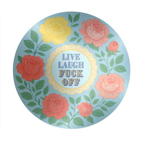 Live Laugh Fuck Off - Circle Sticker by Lilly Rose