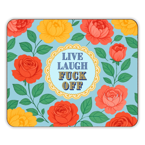 Live Laugh Fuck Off - designer placemat by Lilly Rose