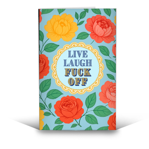 Live Laugh Fuck Off - funny greeting card by Lilly Rose