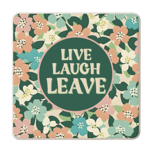Live Laugh Leave funny giftware - personalised beer coaster by Giddy Kipper
