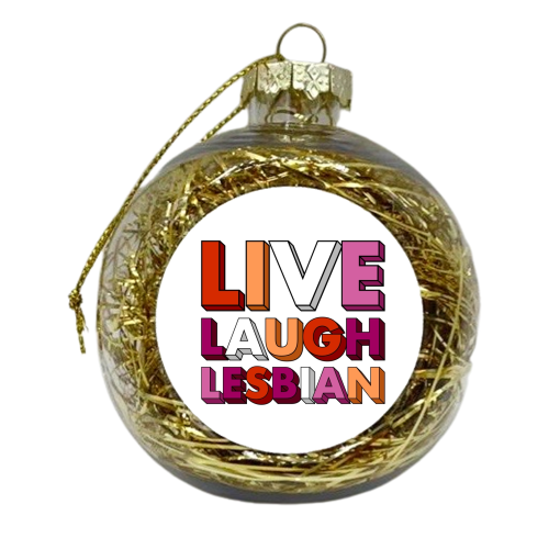 Live laugh lesbian flag - xmas bauble by The Girl Next Draw