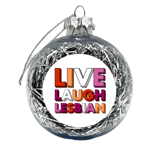 Live laugh lesbian flag - xmas bauble by The Girl Next Draw