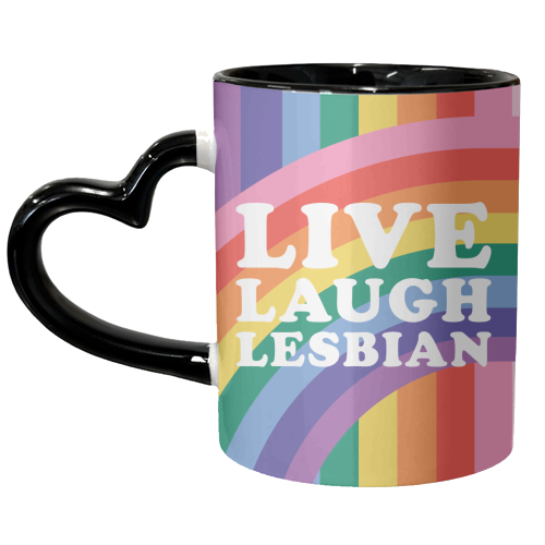 Live Laugh Lesbian Giftware - unique mug by AbiGoLucky