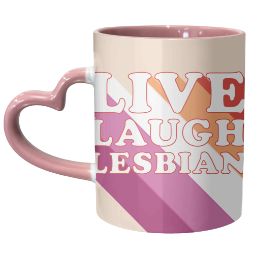 Live Laugh Lesbian LGBTQ+ Pride Month Gift - unique mug by AbiGoLucky