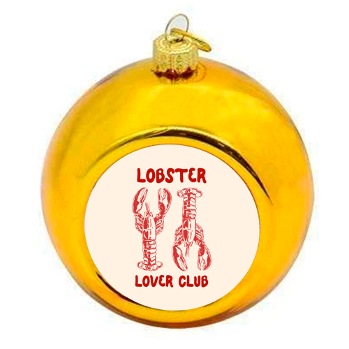 Lobster Lover Club – Fun Seafood Illustration - colourful christmas bauble by EZbie