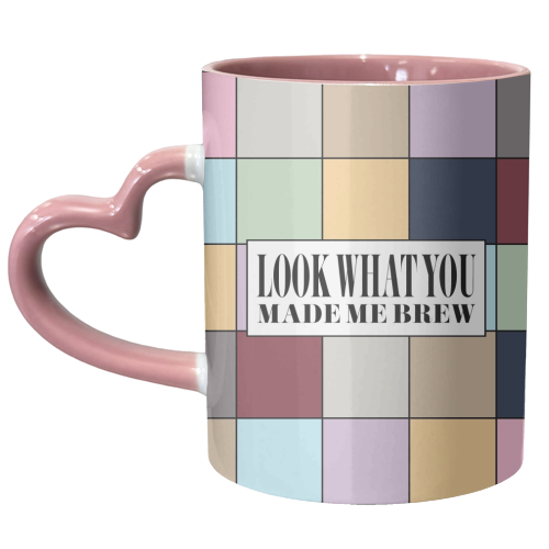 Look what you made me brew - unique mug by The Girl Next Draw