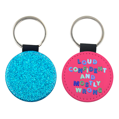Loud Confident and Mostly Wrong - keyring by AP