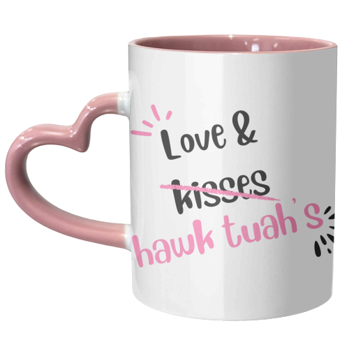 Love and Hawk Tuah's Design | Rude | Trending - unique mug by Lisa Wardle