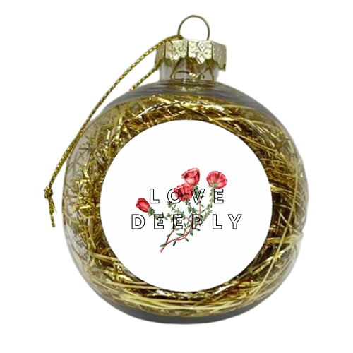 Love Deeply - xmas bauble by The 13 Prints