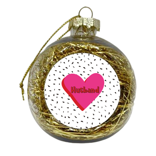 Love Heart Husband - xmas bauble by Laura Lonsdale