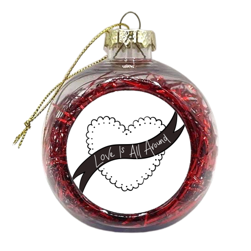 Love Is All Around Monochrome - xmas bauble by Betty & The Roses