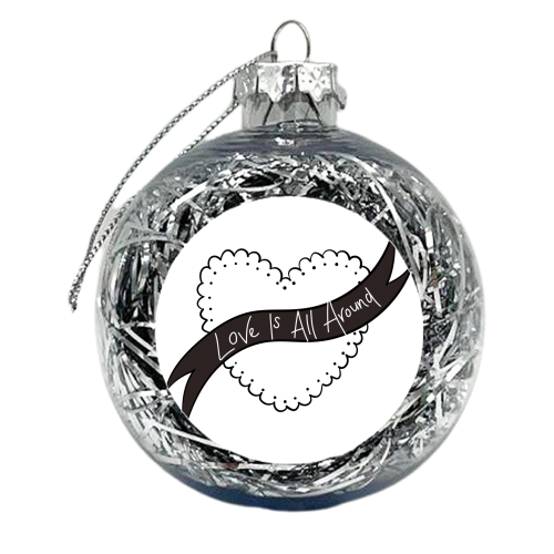 Love Is All Around Monochrome - xmas bauble by Betty & The Roses