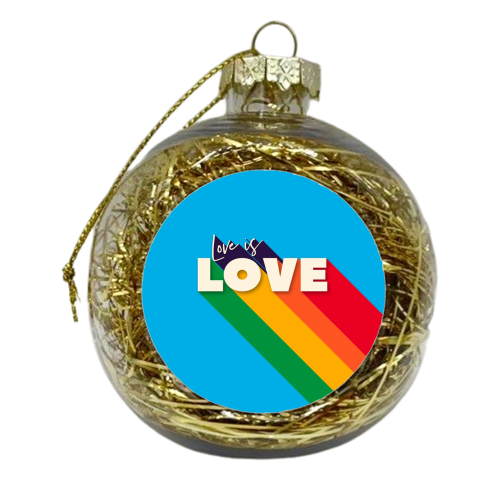 LOVE IS LOVE - xmas bauble by Ania Wieclaw