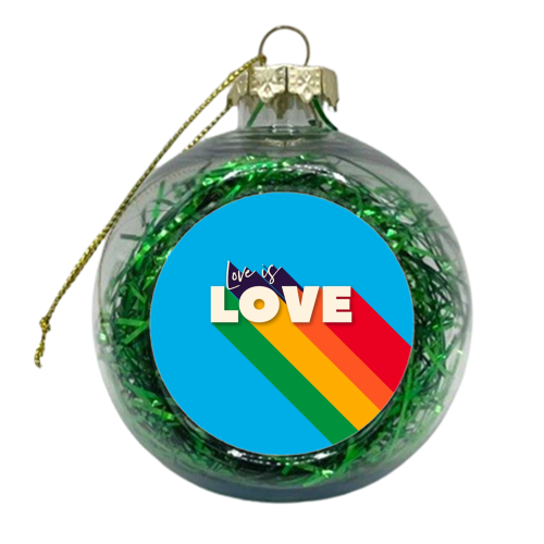 LOVE IS LOVE - xmas bauble by Ania Wieclaw