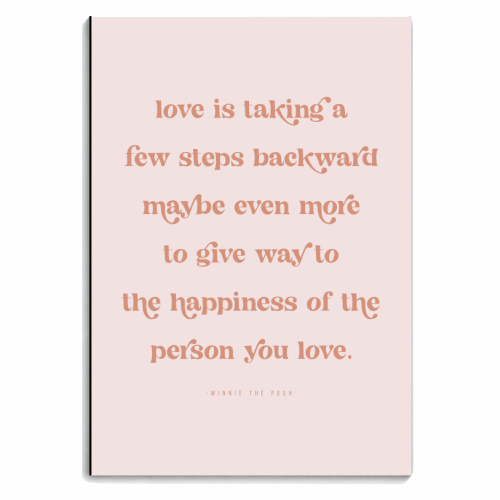 Love is taking a few steps backward maybe even more to give way to the happiness of the person you love. -Winnie the Pooh Quote - personalised A4, A5, A6 notebook by Toni Scott