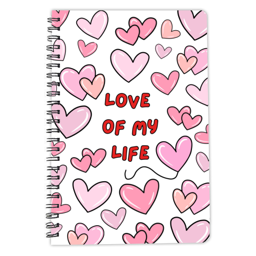 LOVE OF MY LIFE - personalised A4, A5, A6 notebook by Lilly Rose