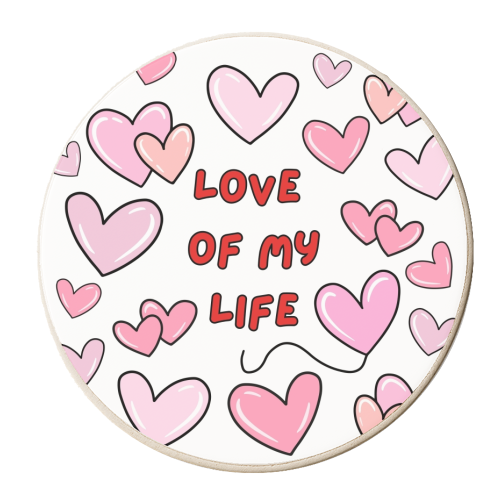 LOVE OF MY LIFE - personalised beer coaster by Lilly Rose
