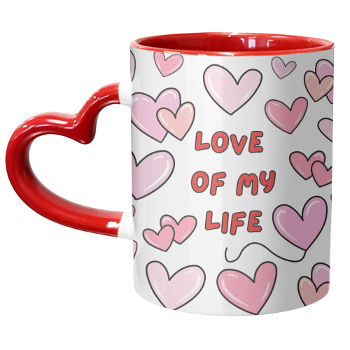 LOVE OF MY LIFE - unique mug by Lilly Rose