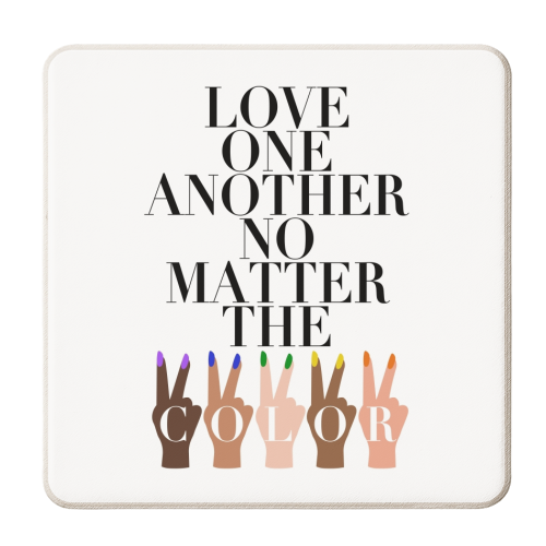 Love One Another No Matter the Color Peace Signs - personalised beer coaster by Toni Scott