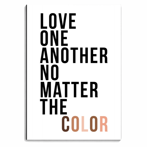 Love One Another No Matter the Color - personalised A4, A5, A6 notebook by Toni Scott