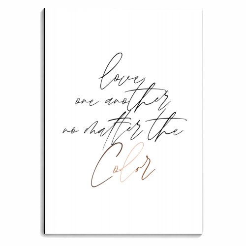 Love One Another No Matter the Color Script - personalised A4, A5, A6 notebook by Toni Scott