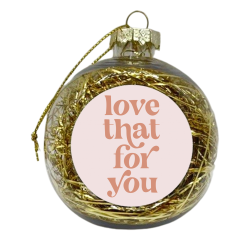 Love that for You Vintage Retro Font - xmas bauble by Toni Scott
