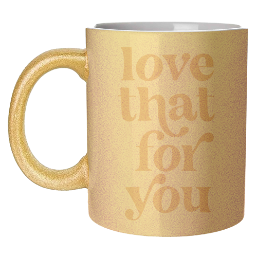 Love that for You Vintage Retro Font - unique mug by Toni Scott