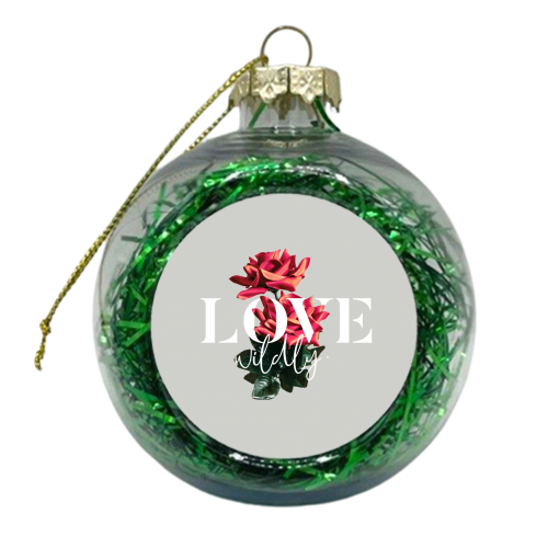 Love Wildly - xmas bauble by Uma Prabhakar Gokhale