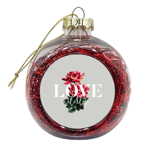 Love Wildly - xmas bauble by Uma Prabhakar Gokhale