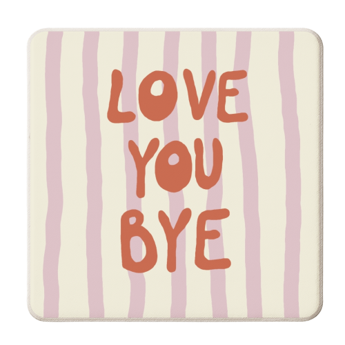 Love You Bye - personalised beer coaster by Giddy Kipper