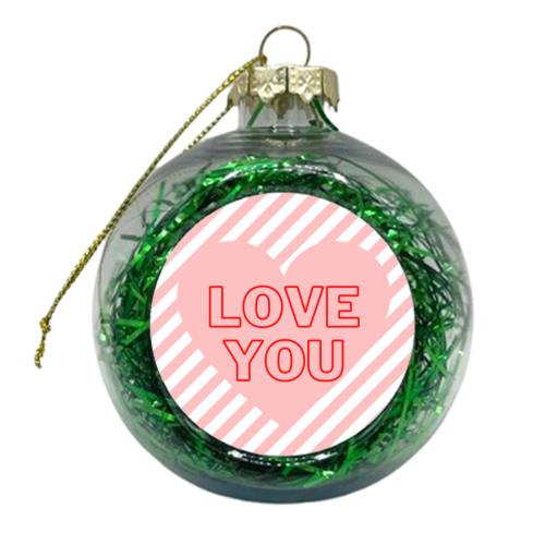 Love you - xmas bauble by Proper Job Studio