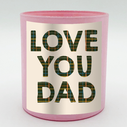Love You Dad - scented candle by Tea Filipi