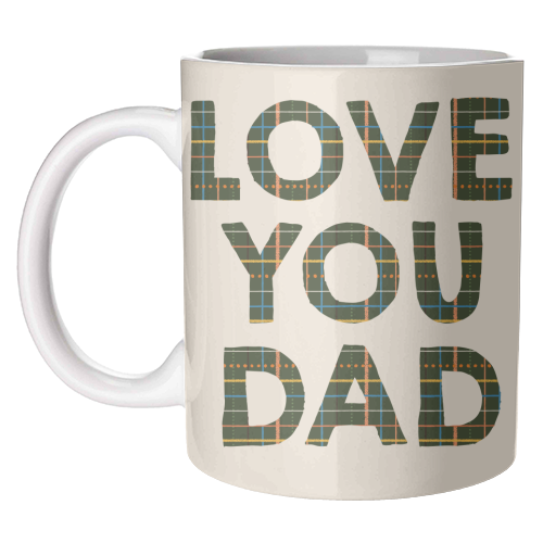 Love You Dad - unique mug by Tea Filipi