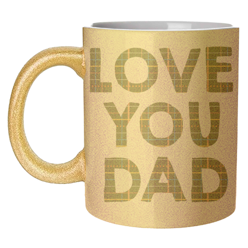 Love You Dad - unique mug by Tea Filipi