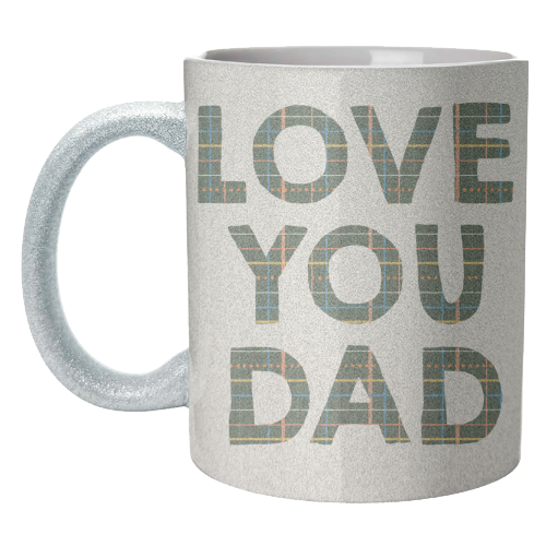 Love You Dad - unique mug by Tea Filipi