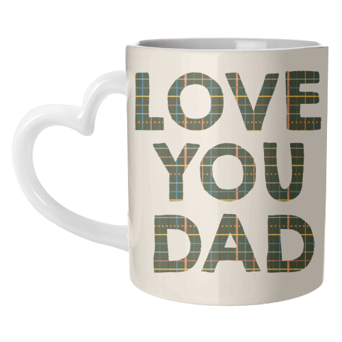 Love You Dad - unique mug by Tea Filipi