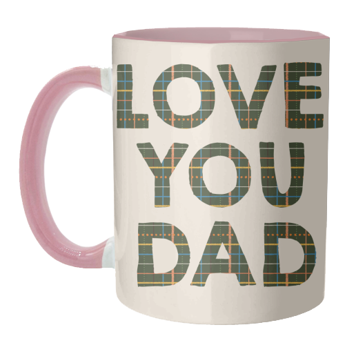Love You Dad - unique mug by Tea Filipi