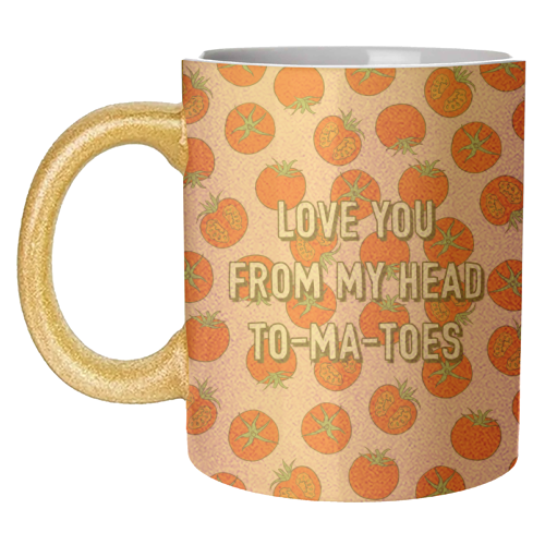 Love You From My Head To-ma-toes - unique mug by Adam Regester