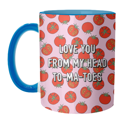 Love You From My Head To-ma-toes - unique mug by Adam Regester