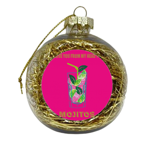 Love You From My Head To Mojito - xmas bauble by Luxe and Loco