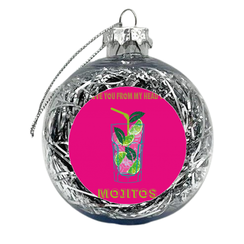 Love You From My Head To Mojito - xmas bauble by Luxe and Loco