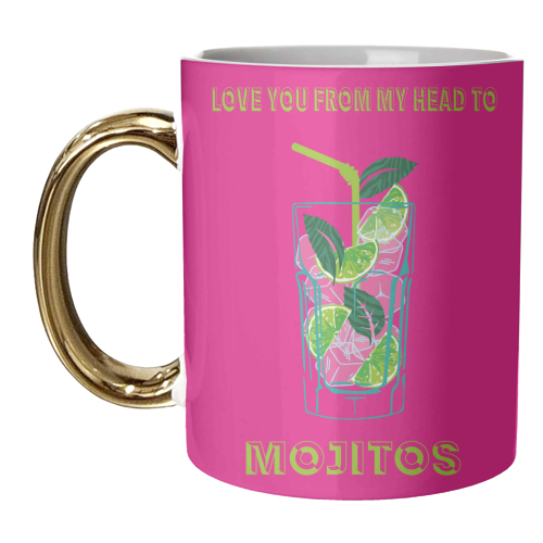 Love You From My Head To Mojito - unique mug by Luxe and Loco