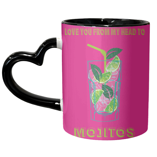 Love You From My Head To Mojito - unique mug by Luxe and Loco