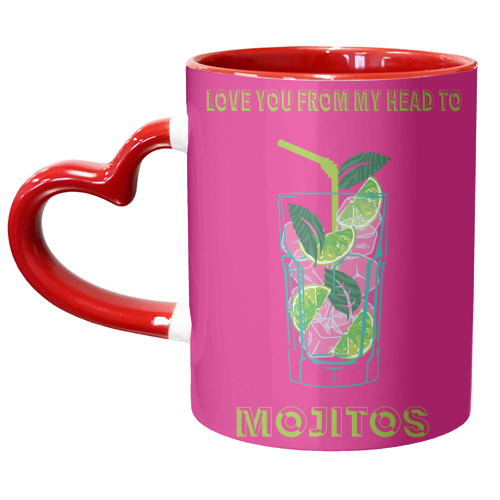 Love You From My Head To Mojito - unique mug by Luxe and Loco