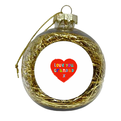 Love You Grandad - xmas bauble by Adam Regester