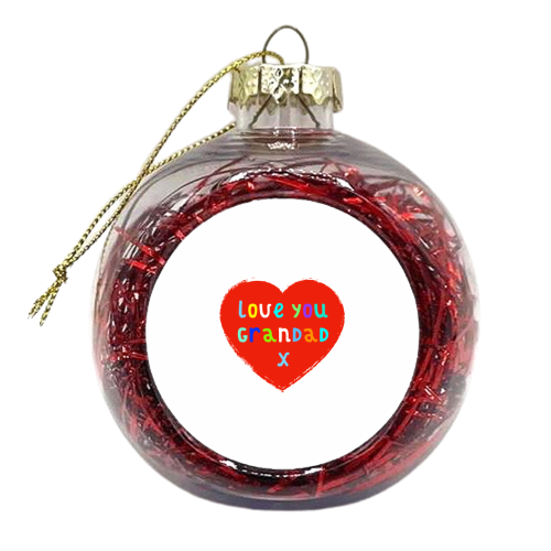 Love You Grandad - xmas bauble by Adam Regester