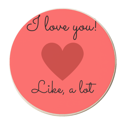 Love you, like a lot - personalised beer coaster by Proper Job Studio
