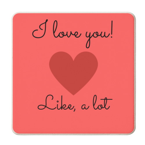 Love you, like a lot - personalised beer coaster by Proper Job Studio