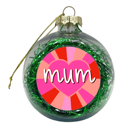 Love You Mum Heart - xmas bauble by Adam Regester