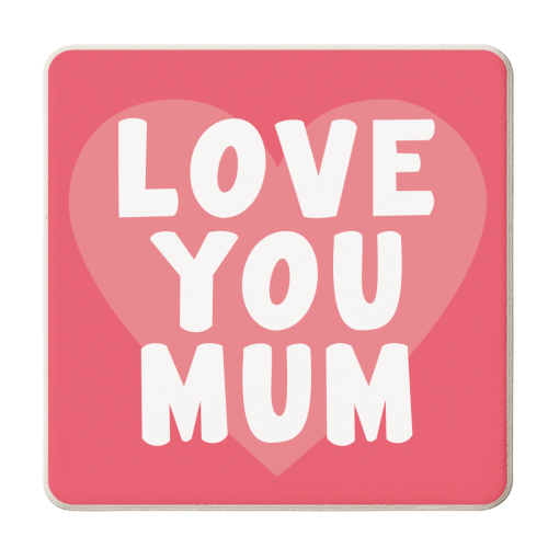 Love You Mum - personalised beer coaster by Card and Cake